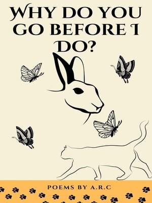 cover image of Why Do You Go Before I Do?